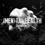 (MEN)TAL HEALTH [Explicit]