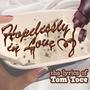 Hopelessly in Love: The Lyrics of Tom Toce