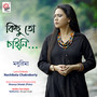 Kichhu Toh Chaini - Single