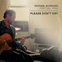 Please Don't Cry (feat. Neil Finn)