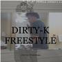 Dirty K Freestyle (Explicit)