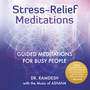 Stress Relief Meditations: Guided Meditations for Busy People