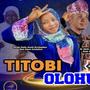 TITOBI OLOHUN (Explicit)