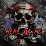 Here We Go (feat. D-Rome) [Explicit]