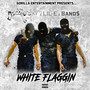 White Flaggin (Explicit)