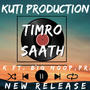 Timro Saath (feat. Big Noop & Prada Man) [Explicit]