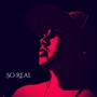 So Real (feat. Estella Eson)