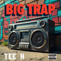 Big Trap (Explicit)