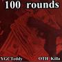 100 Rounds (Explicit)