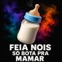 Feia Nois So Bota Pra Mamar Vs Vem Pra Fino Beat