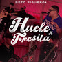 Huele A Fresita (Explicit)