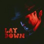 Lay Down