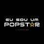 Eu Sou Um Popstar