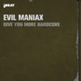 Give You More Hardcore