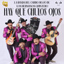 Hay Que Chulos Ojos