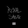 Royal Salute (Explicit)