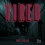 Tired (feat. Isr Sach)