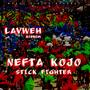 Stick Fighter (feat. Nefta Kojo)