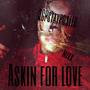 Askin For Love (mixx) [Explicit]