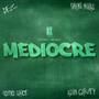 Mediocre (Explicit)