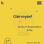 Clairvoyant (feat. Khoruz de Plug, Stargod & Plugco) [Explicit]