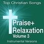 Prayer + Relaxation - Top Christian Songs (Soothing Instrumental Versions) Vol. 3