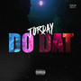 Do Dat (Explicit)