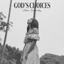 God's Choices