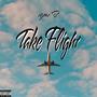 Take Flight (Explicit)