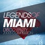 LEGENDS OF MIAMI DISCO PARTY 2000S COMPILATION