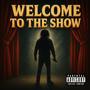 Welcome To The Show (Explicit)
