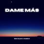 Dame más (feat. Ben Killah) [Remaster 2025] [Explicit]