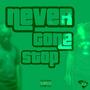 Never Gone Stop (feat. 2wo4oe) [Explicit]