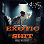 Exotic **** (feat. nightsWRLD & Kane9ine) [Explicit]