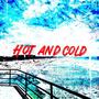 Hot And Cold