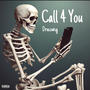 Call 4 you (Explicit)