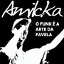 O Funk É a Arte da Favela