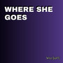 Where She Goes (Rock Version)