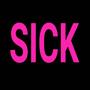 Sick (Explicit)