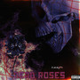 DEAD ROSES (Explicit)