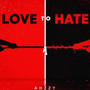 love to hate (Special Version) [Explicit]