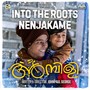 Into the Roots - Nenjakame (From 