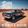 When I Ride (feat. Mateo Music) [Explicit]