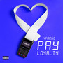 Pay Loyalty (Explicit)