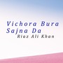 Vichora Bura Sajna Da