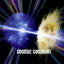 Cosmic Collision