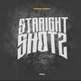 Straight Shotz (Explicit)