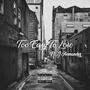 Too Easy To Lose (feat. J Hernandez) [Explicit]