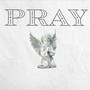 Pray