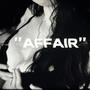 Affair (feat. 303clipse & Lijah2Official) [Explicit]